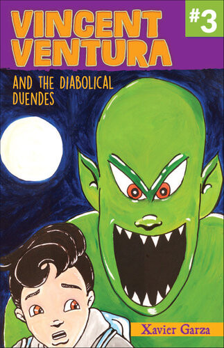 Vincent Ventura And The Diabolical Duendes Vincent Ventura Y Los Duendes Diablicos Xavier Garza