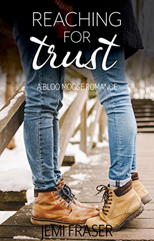 Reaching For Trust A Small Town Romantic Suspense Novel Jemi Fraser