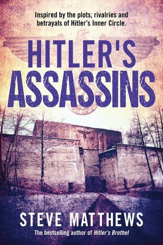 Hitlers Assassins Steve Matthews