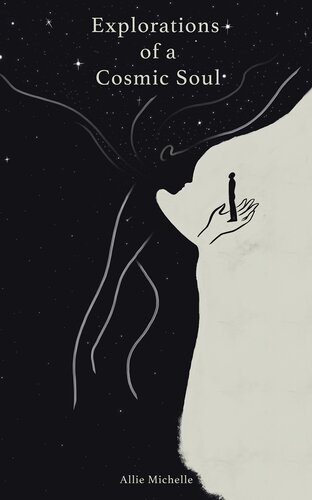 Explorations Of A Cosmic Soul Allie Michelle