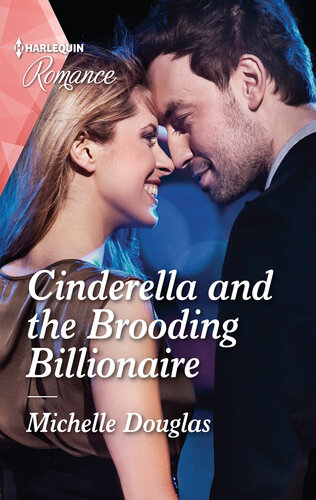 Cinderella And The Brooding Billionaire A Captivating Fairytale Romance Michelle Douglas