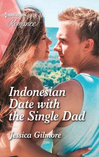 Indonesian Date With The Single Dad Fall In Love With This Single Dad Romance Jessica Gilmore