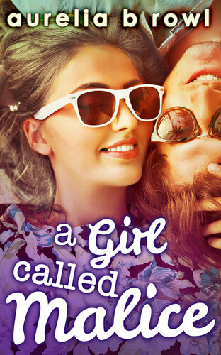 A Girl Called Malice Aurelia B Rowl