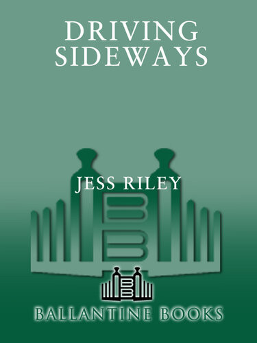 Driving Sideways A Novel Jess Riley