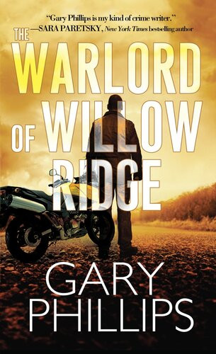 The Warlord Of Willow Ridge Gary Phillips