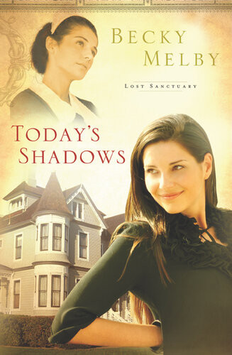 Todays Shadows Becky Melby