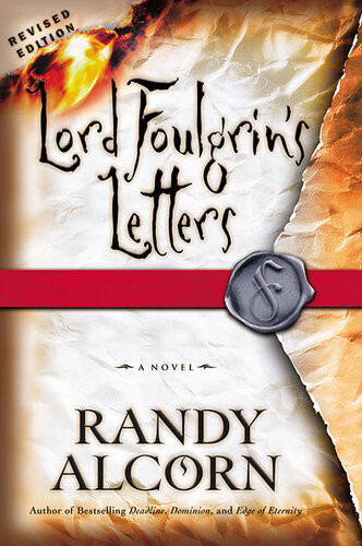 Lord Foulgrins Letters Randy Alcorn