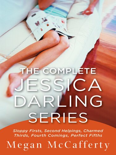 The Complete Jessica Darling Series Sloppy Firsts Second Helpings Charmed Thirds Fourth Comings Perfect Fifths Megan Mccafferty