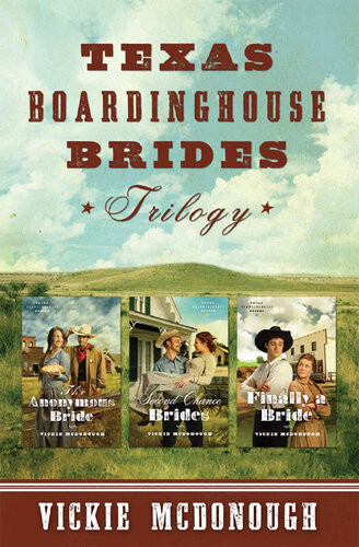 Texas Boardinghouse Brides Trilogy Vickie Mcdonough