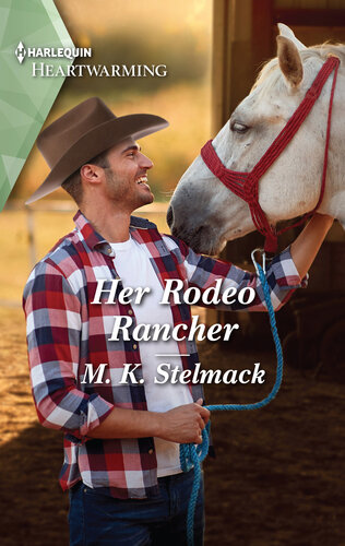 Her Rodeo Rancher M K Stelmack