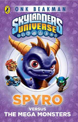 Skylanders Mask Of Power Spyro Versus The Mega Monsters Book 1 Onk Beakman