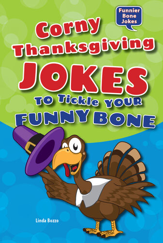 Corny Thanksgiving Jokes To Tickle Your Funny Bone Linda Bozzo