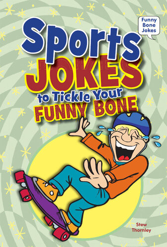 Sports Jokes To Tickle Your Funny Bone Stew Thornley