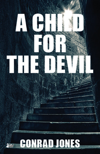 A Child For The Devil Conrad Jones