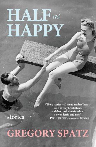Half As Happy Stories Gregory Spatz