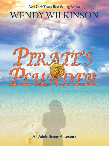 Pirates Plunder An Adele Bonny Adventure Wendy Wilkinson