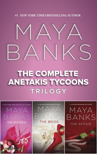 The Complete Anetakis Tycoons Trilogy An Anthology Maya Banks