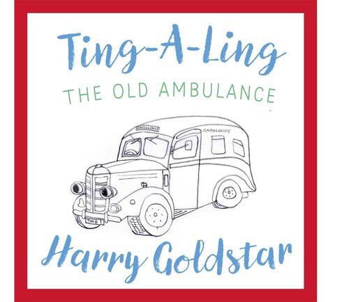 Ting A Ling The Old Ambulance Harry Goldstarr