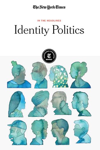 Identity Politics The New York Times Editorial Staff