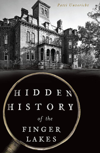 Hidden History Of The Finger Lakes Patti Unvericht