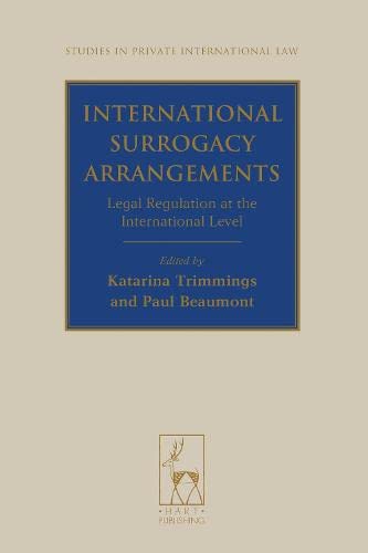 International Surrogacy Arrangements Legal Regulation At The International Level Uk Ed Katarina Trimmings Editor