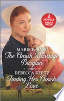 The Amish Marriage Bargain And Finding Her Amish Love Marie E Bast