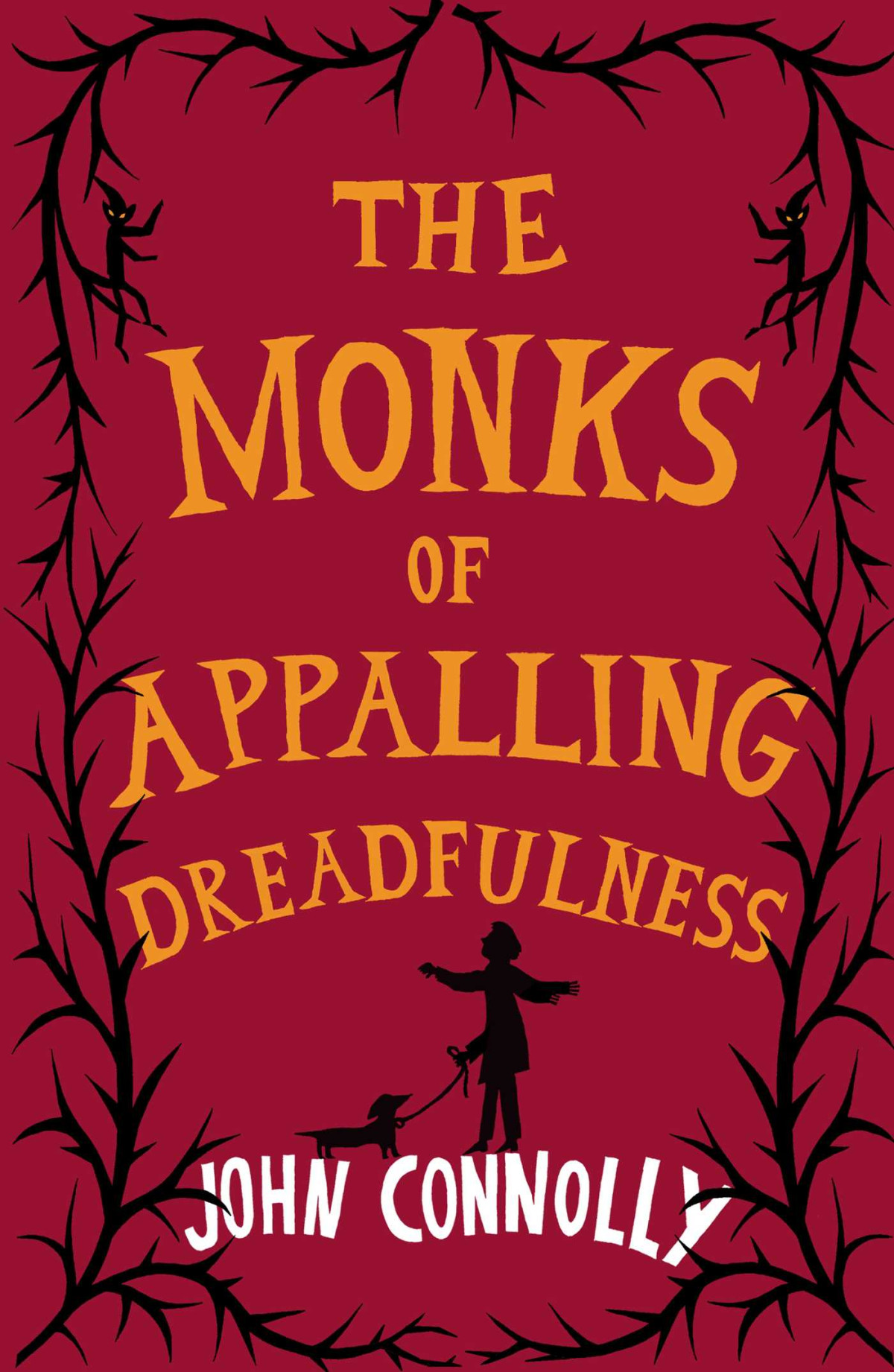 The Monks Of Appalling Dreadfulness John Connolly