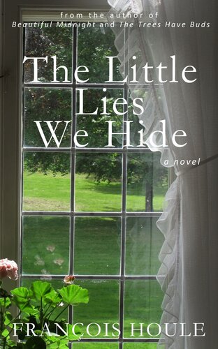 The Little Lies We Hide Francois Houle