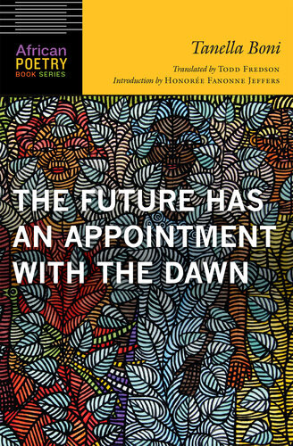 The Future Has An Appointment With The Dawn Tanella Boni