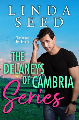 The Delaneys Of Cambria Series The Complete Fourbook Set Linda Seed
