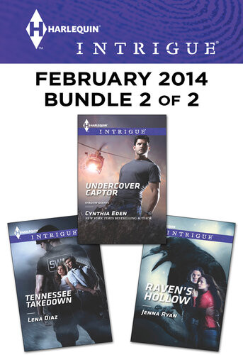 Harlequin Intrigue February 2014 Bundle 2 Of 2 Undercover Captortennessee Takedownravens Hollow Cynthia Eden