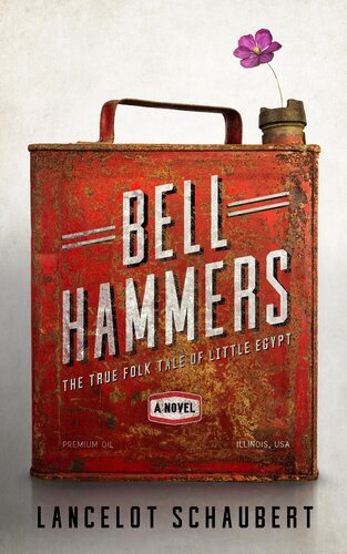 Bell Hammers The True Folk Tale Of Little Egypt Illinois Lancelot Schaubert