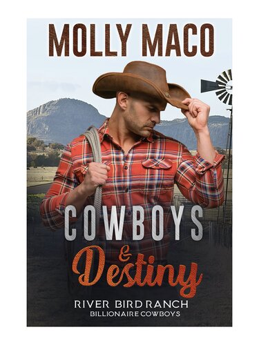 Cowboys And Destiny Western Romance Riverbird Ranch Billionaires Book 3 Molly Maco