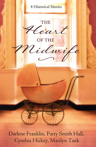 The Heart Of The Midwife 4 Historical Stories Darlene Franklin