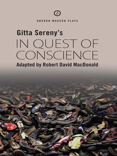 In Quest Of Conscience Gitta Sereny Robert David Macdonald
