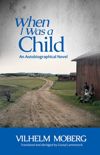 When I Was A Child An Autobiographical Novel Vilhelm Moberg