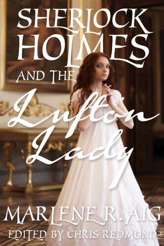 Sherlock Holmes And The Lufton Lady Christopher Redmond