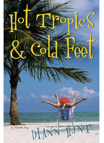 Hot Tropics And Cold Feet Diann Hunt