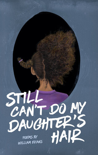 Still Cant Do My Daughters Hair William Evans