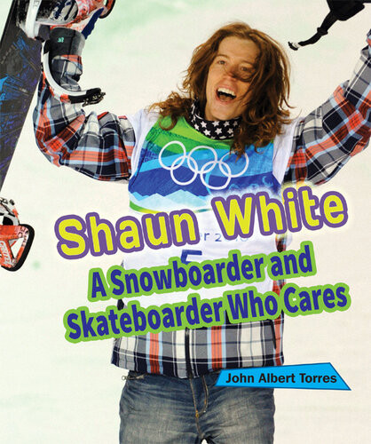 Shaun White A Snowboarder And Skateboarder Who Cares John Albert Torres