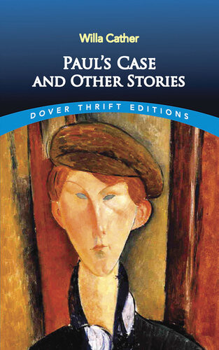 Pauls Case And Other Stories Willa Cather