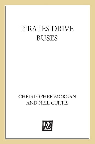 Pirates Drive Buses Christopher Morgan