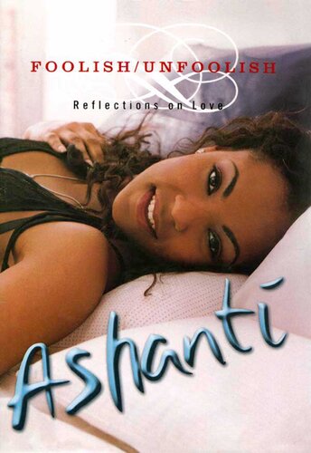 Foolishunfoolish Reflections On Love Ashanti