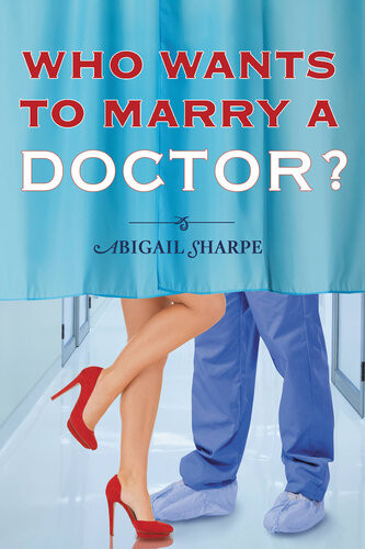 Who Wants To Marry A Doctor Abigail Sharpe