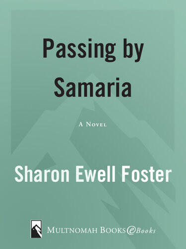 Passing By Samaria Sharon Ewell Foster