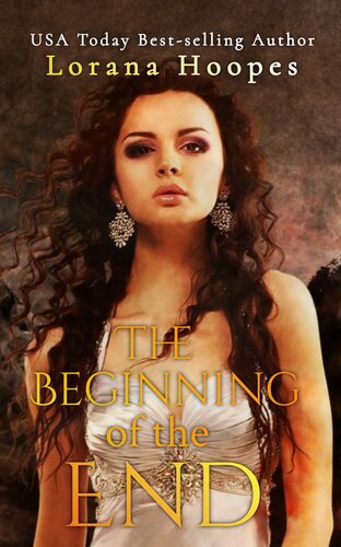 The Beginning Of The End Christian Speculative Fiction Lorana Hoopes