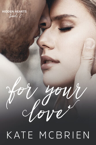 For Your Love Hidden Hearts 2 Kate Mcbrien