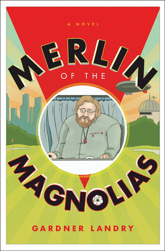 Merlin Of The Magnolias Gardner Landry