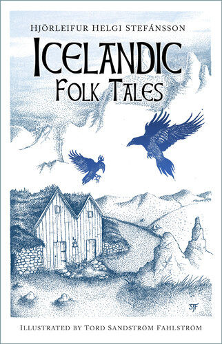 Icelandic Folk Tales Hjörleifur Helgi Stefánsson Tord Sandström Fahlström