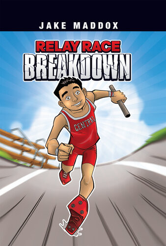 Relay Race Breakdown Jake Maddox Jake Maddox